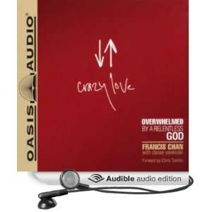  Crazy Love Overwhelmed by a Relentless God (Audible Audio 