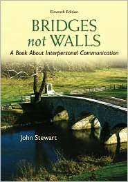 Bridges Not Walls A Book About Interpersonal Communication 