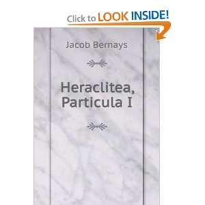  Heraclitea, Particula I. Jacob Bernays Books