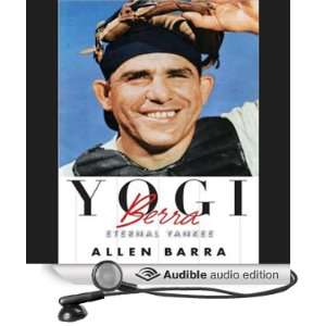  Yogi Berra: Eternal Yankee (Audible Audio Edition): Allen 