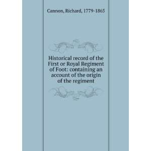   First or Royal Regiment of Foot containing an account of the origin