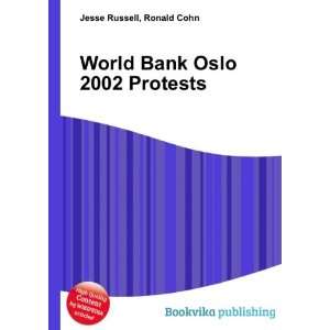  World Bank Oslo 2002 Protests Ronald Cohn Jesse Russell 
