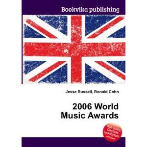  2006 World Music Awards: Ronald Cohn Jesse Russell: Books