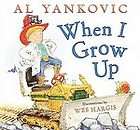 WHEN I GROW UP Weird Al Yankovic NEW childrens book