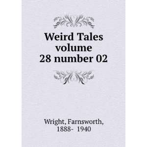  Weird Tales volume 28 number 02: Farnsworth, 1888 Â?Â 