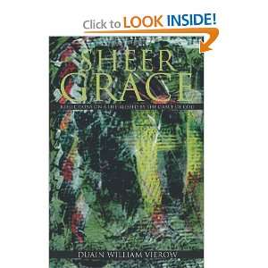   Blessed by the Grace of God [Paperback]: Duain William Vierow: Books