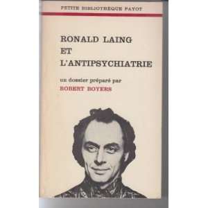 et lantipsychiatrie  un dossier préparé par Robert Boyers et Robert 