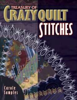   of Crazy Quilt Stitches by Carole Samples, Collector Books  Paperback