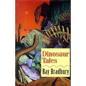  Dinosaur Tales Ray Bradbury Books