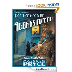 Dont Cry For Me Aberystwyth: Malcolm Pryce:  Kindle Store