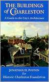 The Buildings of Charleston A Guide to the Citys Architecture 