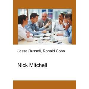 Nick Mitchell Ronald Cohn Jesse Russell  Books