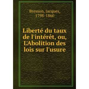   des lois sur lusure Jacques, 1798 1860 Bresson  Books