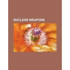  Nuclear weapons (9781234337506) U.S. Government Books