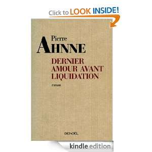 Dernier amour avant liquidation (ROMANS FRANCAIS) (French Edition 