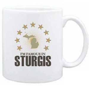  New  I Am Famous In Sturgis  Michigan Mug Usa City: Home 