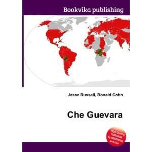  Che Guevara: Ronald Cohn Jesse Russell: Books