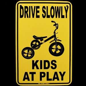 Drive Slowly Kids At Play Sign:  Sports & Outdoors