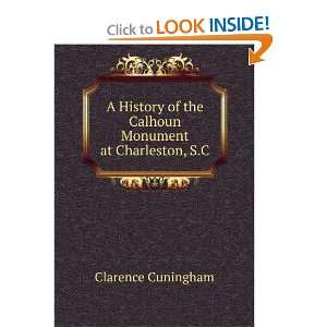   of the Calhoun Monument at Charleston, S.C. Clarence Cuningham Books