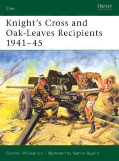   Knights Cross Oak Leaves Recipients 1941 45 by 