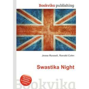  Swastika Night: Ronald Cohn Jesse Russell: Books