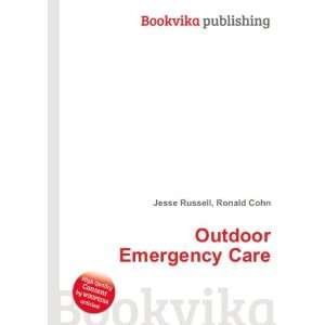  Outdoor Emergency Care Ronald Cohn Jesse Russell Books