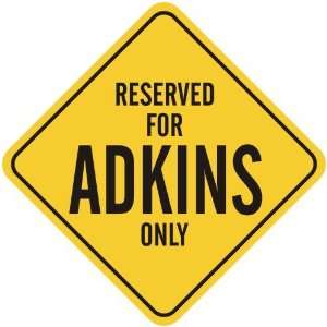   RESERVED FOR ADKINS ONLY  CROSSING SIGN