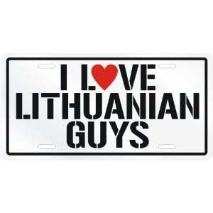  NEW  I LOVE LITHUANIAN GUYS  LITHUANIALICENSE PLATE SIGN 