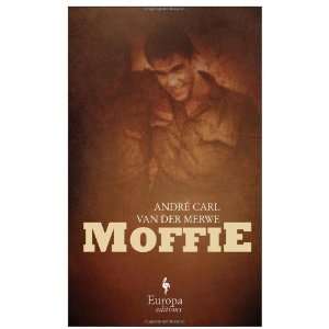    Moffie A Novel [Paperback] Andre Carl van der Merwe Books