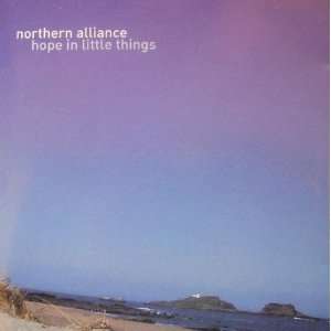  Northern Alliance   Hope in Little Things   Cd, 2003 