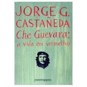   ) (Em Portugues do Brasil) (9788535907834) Jorge G. Castaneda Books