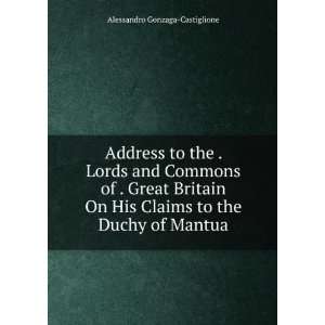   Claims to the Duchy of Mantua. Alessandro Gonzaga Castiglione Books