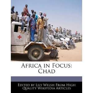  Africa in Focus Chad (9781117375496) Lily Welsh Books
