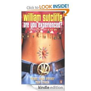 Are You Experienced? William Sutcliffe  Kindle Store