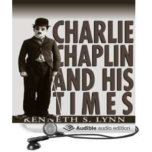  Charlie Chaplin and His Times (Audible Audio Edition 