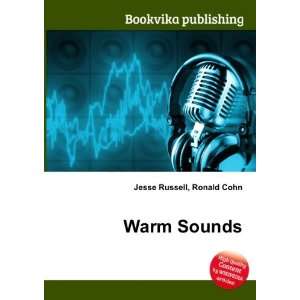  Warm Sounds Ronald Cohn Jesse Russell Books