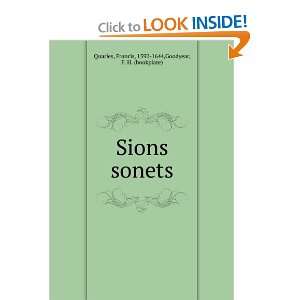  Sions sonets: Francis, 1592 1644,Goodyear, F. H 