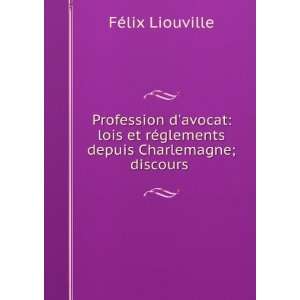  Profession Davocat Lois Et RÃ©glements Depuis Charlemagne 