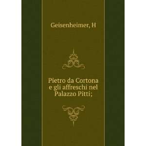  Pietro da Cortona e gli affreschi nel Palazzo Pitti;: H 