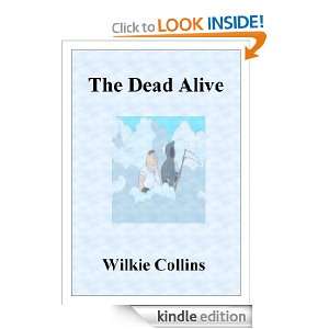 The Dead Alive (Historical Context) (Active Index) Wilkie Collins 