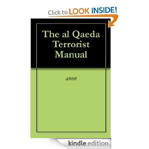 The al Qaeda Terrorist Manual: anon:  Kindle Store