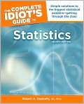   Complete Idiots Guide to Statistics, Author by Robert A. Donnelly