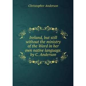   her own native language. by C. Anderson. Christopher Anderson Books