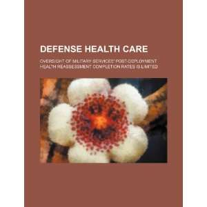  Defense health care oversight of military services post 