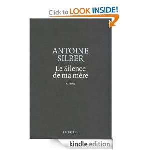 Le Silence de ma mère (ROMANS FRANCAIS) (French Edition) Antoine 