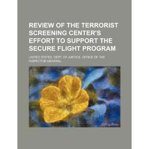  the Terrorist Screening Centers effort to support the secure flight 
