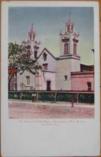 1905 PC: San Felipe Church   Albuquerque, New Mexico NM  