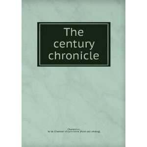 The century chronicle W. Va. Chamber of commerce. [from old catalog 