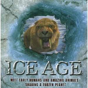  Ice Age: Meet Early Humans and Amazing Animals Sharing a 