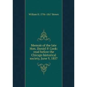   historical society, June 9, 1857 William H. 1796 1867 Brown Books